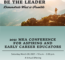 2021 MEA Conference for Aspiring and Early Career Educators – March 20