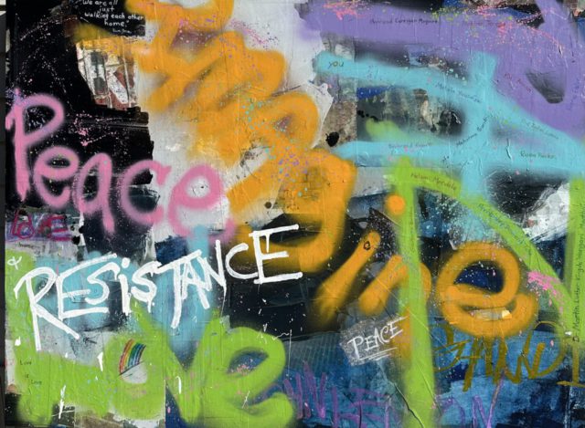 "Peace and Love and Resistance" - Sharon Fielder